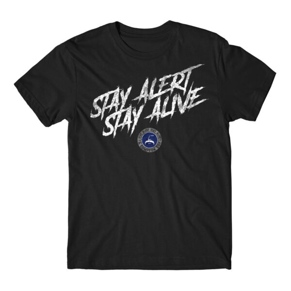 STAY ALERT STAY ALIVE - PREMIUM UNISEX S/S TEE - BLACK Thumbnail